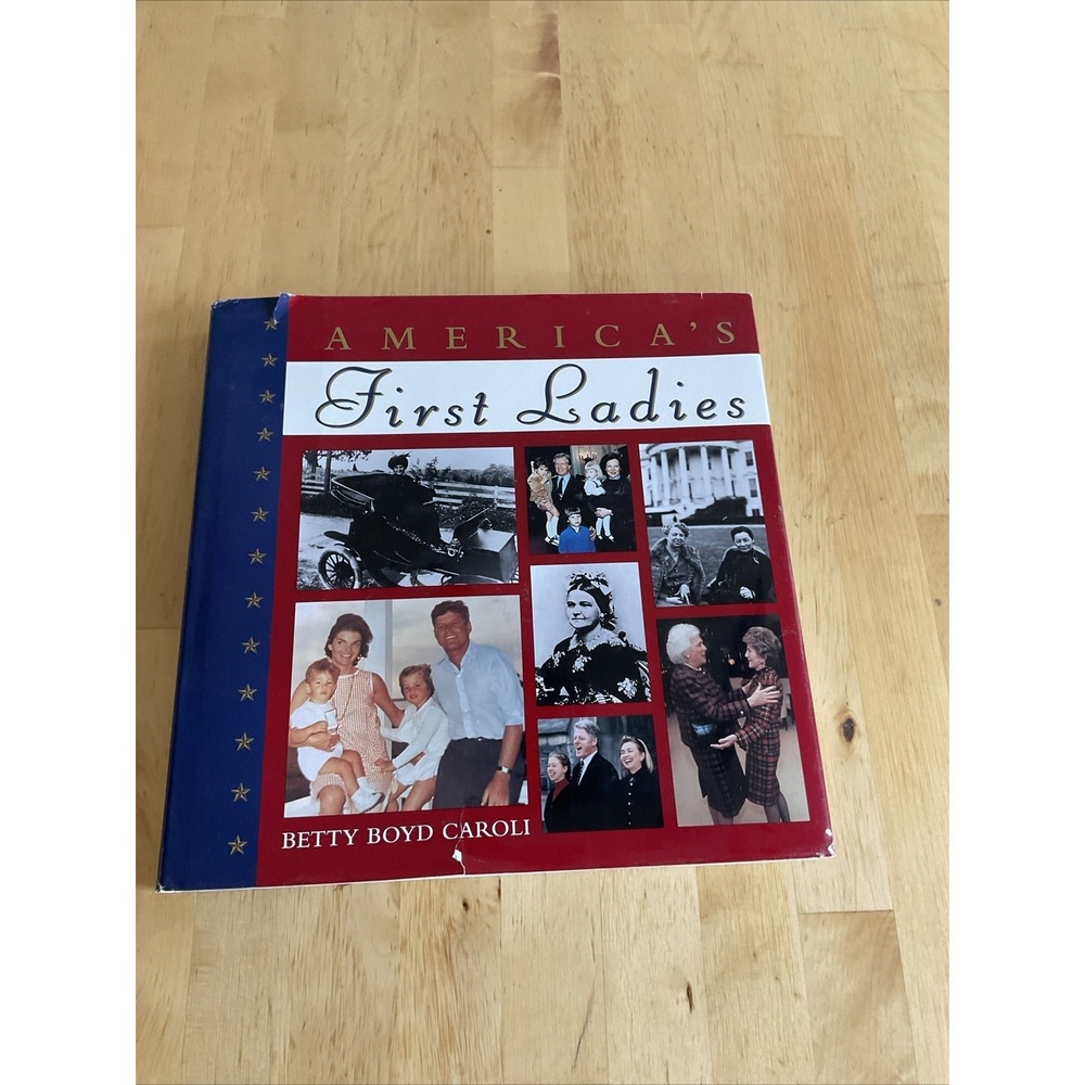 America's First‎ Ladies by Betty B. Caroli. Coffee Table Americana